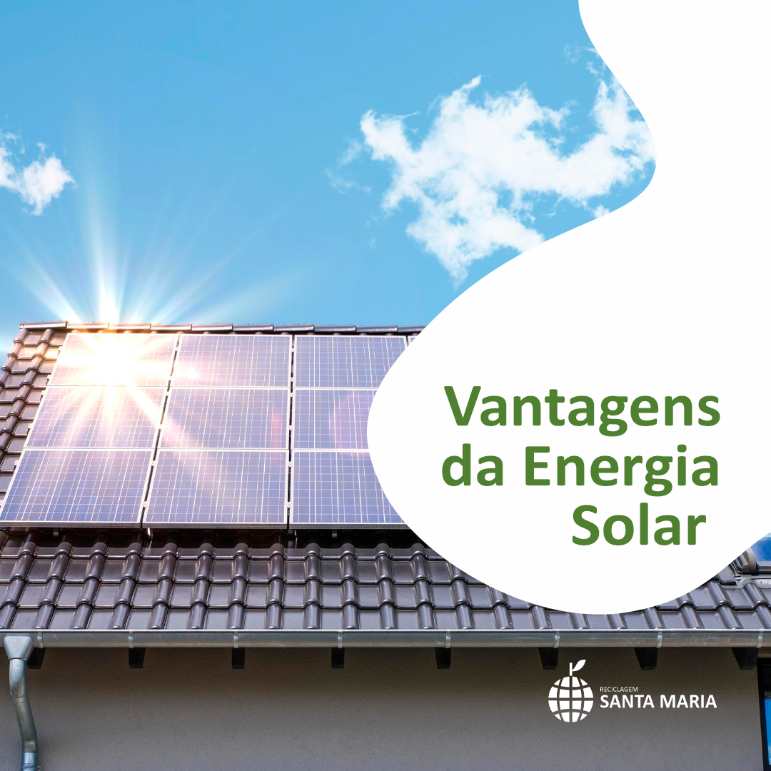 Quais são as vantagens da Energia Solar?