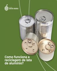 Como fuciona a reciclagem de lata de alumínio