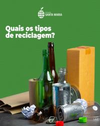 Quais os tipos de reciclagem