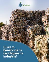 quais os benefícios da reciclagem na indútria