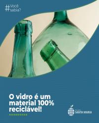 Vidro é um material 100% reciclável