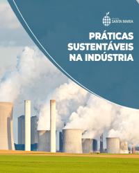 Práticas Sustentáveis na Indústria